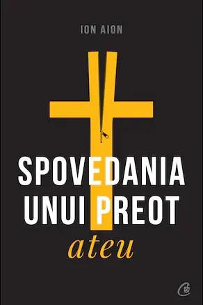 Spovedania unui preot ateu
