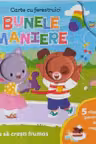 BUNELE MANIERE. Carte cu ferestruici