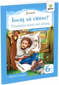 Învăț să citesc! Nivelul 1 Povestea unui om leneș