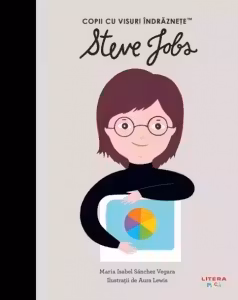 Copii cu visuri indraznete. STEVE JOBS.