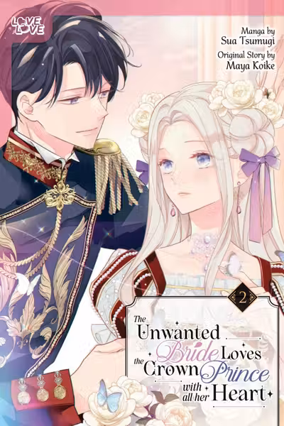 The Unwanted Bride Loves the Crown Prince With All Her Heart - Volume 2