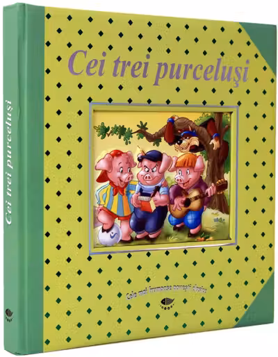 Cei trei purcelusi - Cele mai frumoase povesti