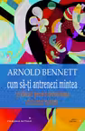 Cum sa-ti antrenezi mintea
