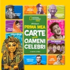 National Geographic kids. Prima mea carte despre oameni celebri