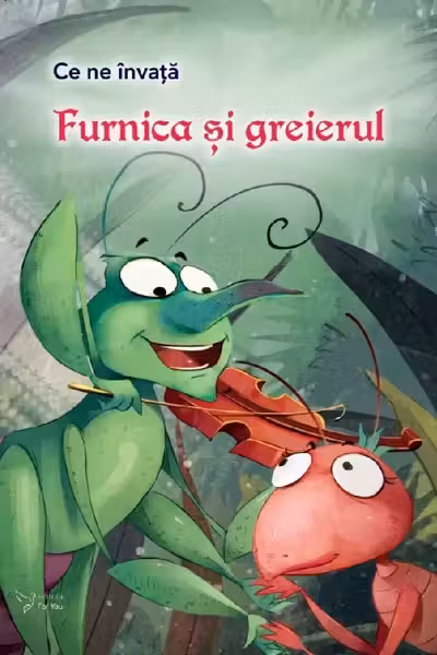 Ce ne invata Furnica si greierul