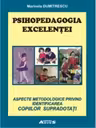 Psihopedagogia excelentei. Aspecte metodologice privind identificarea copiilor supradotati
