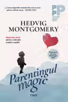 Parentingul magic. sapte pasi simpli pentru o educatie reusita a copiilor