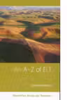An A-Z of Elt. A dictionary of terms and concepts used in English Language Teaching (Macmillan Books for Teachers)