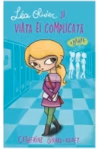 Lea Olivier si viata ei complicata, Volumul 2. Barfe