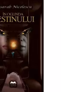 In oglinda destinului