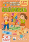 Ne jucam si invatam matematica. SCADEREA