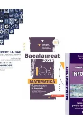 Pachet Bacalaureat 2026. Ghid complet Limba si literatura romana, Matematica M-stiintele-naturii si M-tehnologic si Informatica clasele 11-12, intensiv Pascal C/C++- Delia Ambrosie, Mihai Monea, Susana Galatean