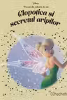 DISNEY Gold. 77 CLOPOTICA SI SECRETUL ARIPILOR