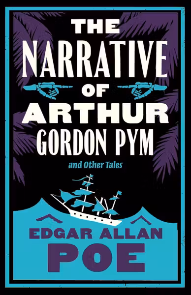 The Narrative of Arthur Gordon Pym and Other Tales