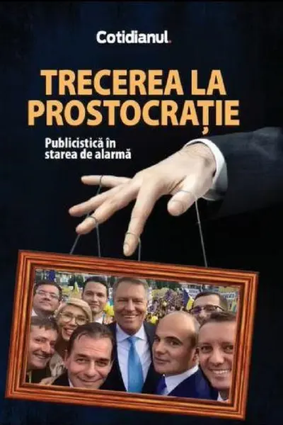 Trecerea la prostocrație. Publicistica în starea de alarmă
