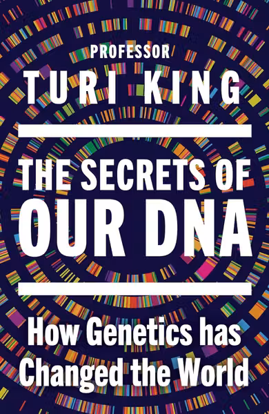 The Secrets of Our DNA