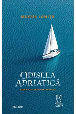 Odiseea adriatica. Roman de aventuri marine