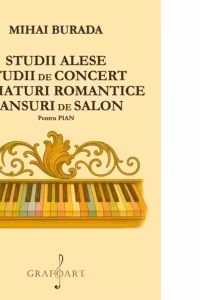 Studii alese, studii de concert, miniaturi romantice, dansuri de salon - pentru pian
