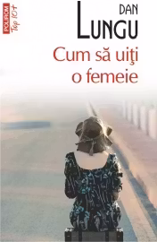 Cum sa uiti o femeie