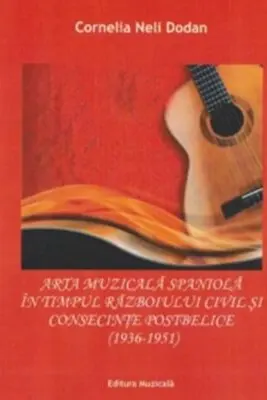 Arta muzicala spaniola in timpul razboiului civil si consecintele postbelice (1936-1951)