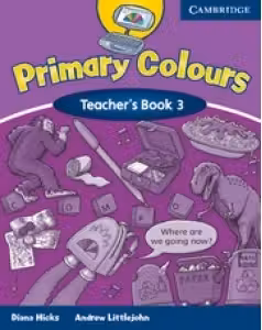 Primary Colours - Level 3 Teacher s Book