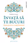 Invata sa te bucuri