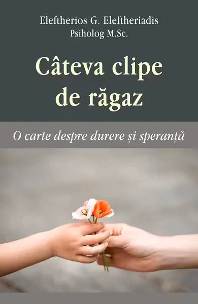 Câteva clipe de răgaz. O carte despre durere și speranță