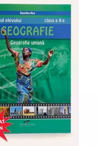 Geografie umana. Caietul elevului pentru clasa a X-a