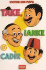 Take, Ianke si Cadir