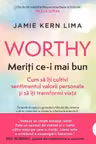 WORTHY. MERITI CE-I MAI BUN.