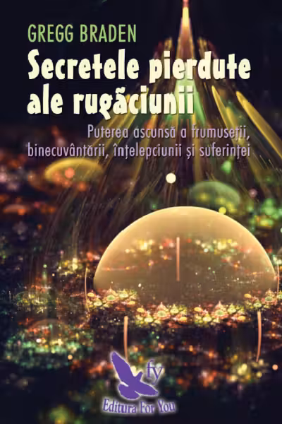 Secretele pierdute ale rugăciunii