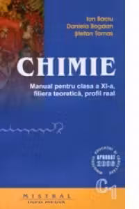 Chimie. Manual pentru clasa a XI-a, C1. Filiera teoretica, profil real
