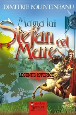 Mama lui Ștefan cel Mare. Legende istorice