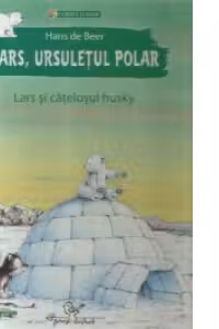 Lars, ursuletul polar. Lars si catelusul husky