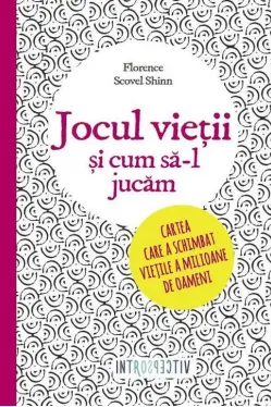 Introspectiv. Jocul vietii si cum sa-l jucam.Cartea care a schimbat vietile a milioane de oameni