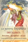 10 pentru Împărăție. Decalogul