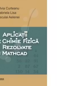 Aplicatii de chimie fizica rezolvate in Mathcad