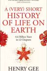 A (Very) Short History of Life On Earth