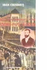 Ideologia revolutionara a lui Alexandru Papiu Ilarian
