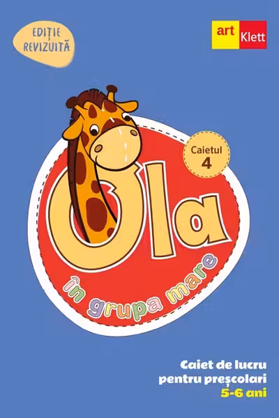 Ola in grupa mare 5-6 ani. Caiet de lucru pentru prescolari. Caietul 4