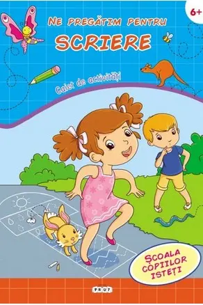 Ne pregatim pentru scriere 6+