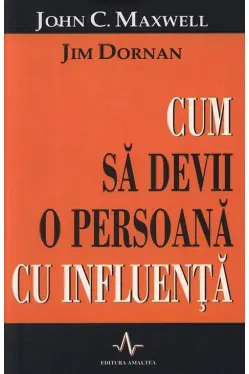 Cum sa devii o persoana cu influenta