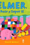 Elmer, Rose si Super El