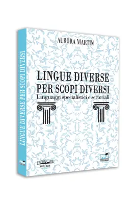 Lingue diverse per scopi diversi: linguaggi specialistici e settoriali