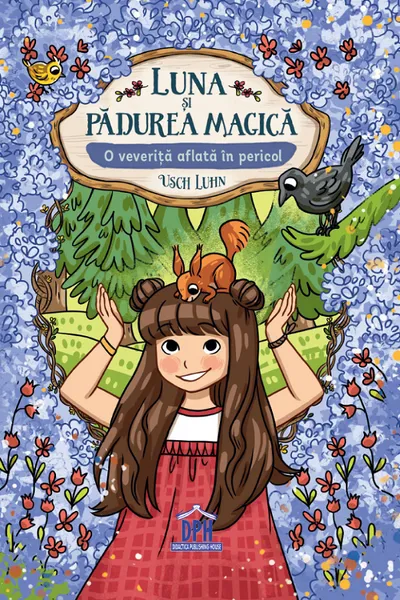Luna și pădurea magică. O veveriță aflată în pericol Vol.7
