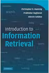 Introduction to Information Retrieval - Christopher D. Manning, Prabhakar Raghavan, Hinrich Schutze
