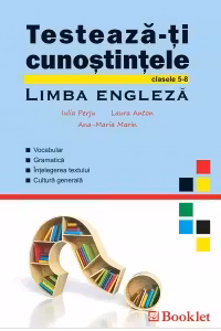 Testeaza-ti cunostintele. Limba engleza