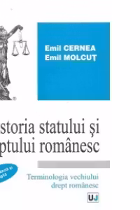 Istoria statului si dreptului romanesc. Terminologia vechiului drept romanesc - editie revazuta si adaugita