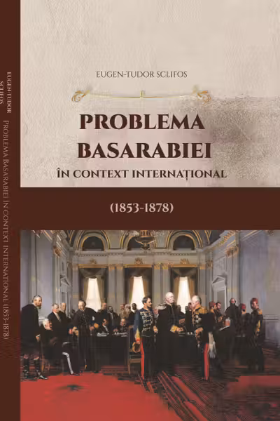 Problema Basarabiei in context international 1853-1878
