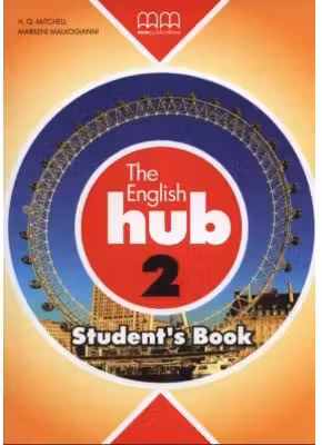 The English Hub. Student's Book level 2 - H. Q Mitchell